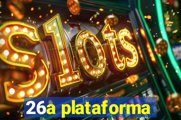 26a plataforma